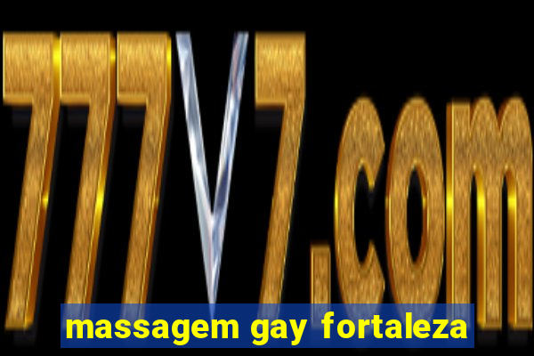 massagem gay fortaleza